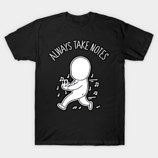 Funny Music Teacher Gift - Always Take Notes T-Shirt